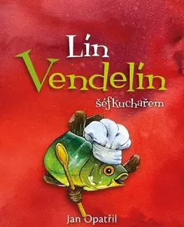 V cudzom jazyku Lín Vendelín šéfkuchařem - Jan Opatřil