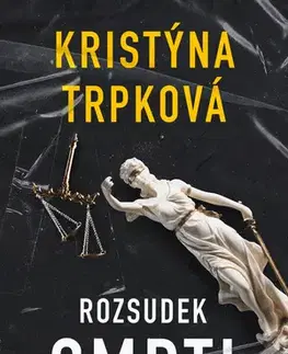Detektívky, trilery, horory Rozsudek smrti - Kristýna Trpková