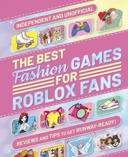 Encyklopédie pre deti a mládež - ostatné The Best Fashion Games for Roblox Fans - Liv Ngan