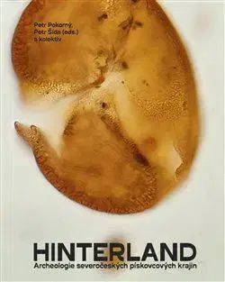 Archeológia, genealógia a heraldika Hinterland - Petr Pokorný,Petr Šída