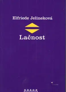 Historické romány Lačnost - Elfriede Jelineková