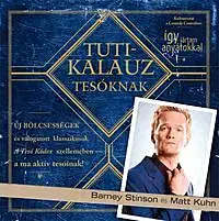 Pre deti a mládež - ostatné Tutikalauz Tesóknak (tvrdá väzba) - Matt Kuhn,Barney Stinson