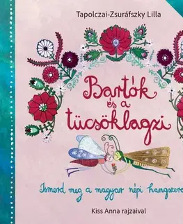 Rozprávky Bartók és a tücsöklagzi - Lilla Tapolczai-Zsuráfszky