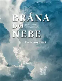 Česká beletria Brána do nebe - Eva Neuschlová