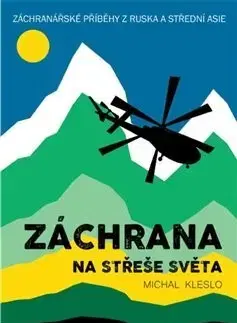 Skutočné príbehy Záchrana na střeše světa - Michal Kleslo