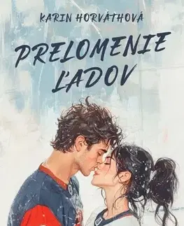 Romantická beletria Prelomenie ľadov - Karin Horváthová