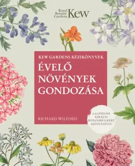 Okrasná záhrada Évelő növények gondozása - Richard Wilford