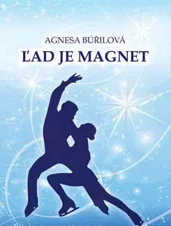 Biografie - ostatné Ľad je magnet - Elena