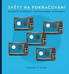 Film - encyklopédie, ročenky Světy na pokračování - Radomír D. Kokeš