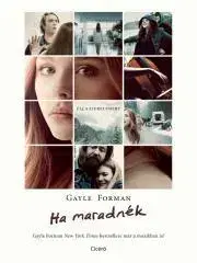 Pre deti a mládež Ha maradnék - Gayle Formanová