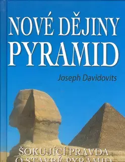 Archeológia, genealógia a heraldika Nové dějiny pyramid - Davidovits Joseph