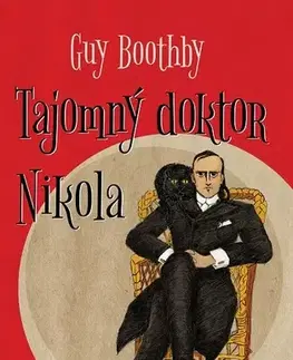 Historické romány Tajomný doktor Nikola - Guy Boothby,Martin Vrabec (ilustrácie)