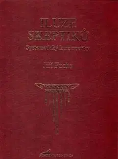 Filozofia Iluze skeptiků - Jiří Fuchs
