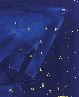 Rozprávky Pejsek a cesta na Měsíc - Leona Hlavinková
