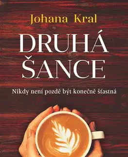Romantická beletria Druhá šance - Johana Kral