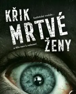 Detektívky, trilery, horory Křik mrtvé ženy - Roxann Hill