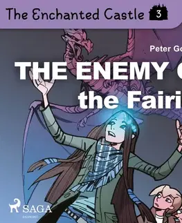 Pre deti a mládež Saga Egmont The Enchanted Castle 3 - The Enemy of the Fairies (EN)