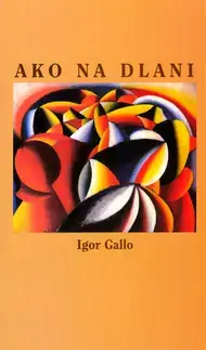 Slovenská poézia Ako na dlani - Igor Gallo