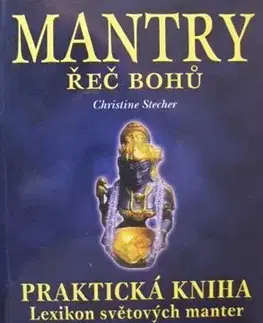Ezoterika - ostatné Mantry - Řeč Bohů - Christine Steche