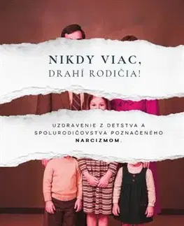 Psychológia, etika Nikdy viac, drahí rodičia! - Andrea Andrejová
