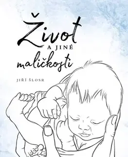 Česká poézia Život a jiné maličkosti - Jiří Šlosr