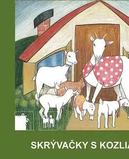 Rozprávky Skrývačky s kozliatkami (pre deti s poruchami porozumenia textu) - Zuzana Bogačevičová