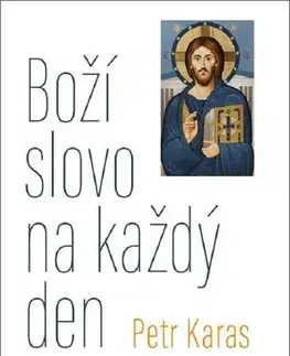 Kresťanstvo Boží slovo na každý den - Petr Karas