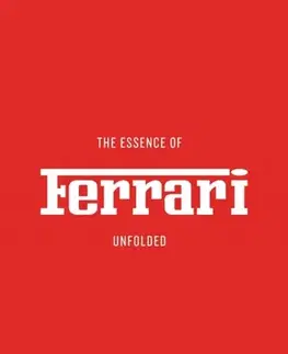 Auto, moto The Essence of Ferrari - Arianna Previtera
