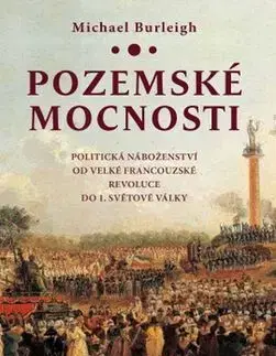 Politológia Pozemské mocnosti - Michael Burleigh
