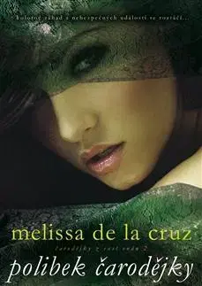 Pre dievčatá Polibek čarodějky - Melissa De La Cruz