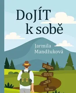 Zdravie, životný štýl - ostatné DoJÍT k sobě - Jarmila Mandžuková