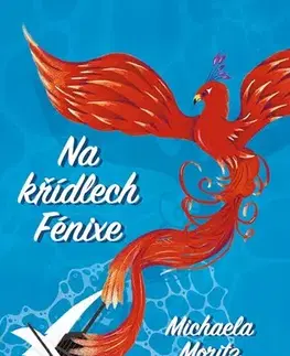Pre deti a mládež - ostatné Na křídlech Fénixe - Michaela Moritz