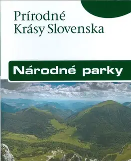 Slovensko a Česká republika Národné parky - slov. (kult. krásy SR) - Ján Lacika,Kliment Ondrejka