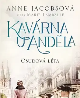 História - ostatné Kavárna U Anděla: Osudová léta - Anne Jacobsová