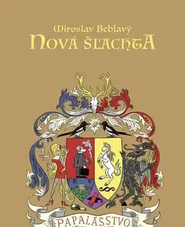 Politológia Nová šľachta – Papalášstvo od Mečiara po Matoviča - Miroslav Beblavý