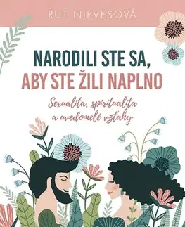 Partnerstvo Narodili ste sa, aby ste žili naplno - Rut Nievesová