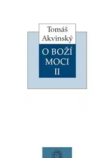 Kresťanstvo O Boží moci II - Tomáš Akvinský