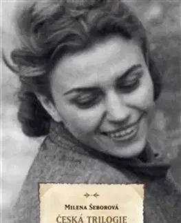 História Česká trilogie - Milena Šeborová