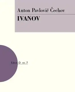 Dráma, divadelné hry, scenáre Ivanov - Anton Pavlovič Čechov