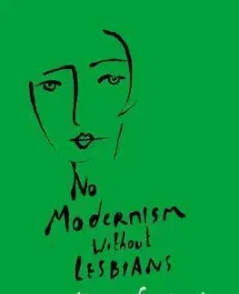 Osobnosti No Modernism without Lesbians - Diana Souhami