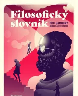 Filozofia Filosofický slovník pro samouky neboli Antigorgias - Vladimír Neff