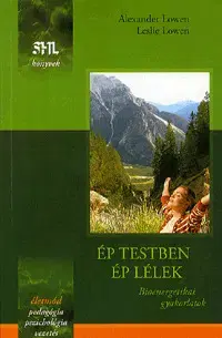 Zdravie, životný štýl - ostatné Ép testben ép lélek - Alexander Lowen,Leslie Lowen