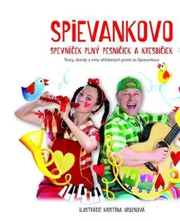 Pre deti a mládež - ostatné Spievankovo. Spevníček plný pesničiek a kresbičiek - Kolektív autorov,Kristína Hroznová