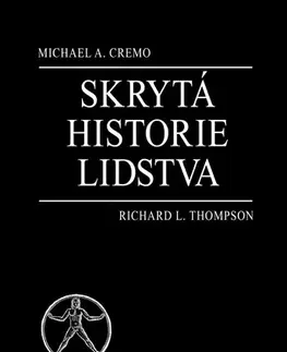 Odborná a náučná literatúra - ostatné Skrytá historie lidstva - Michael A. Cremo,Richard Thompson,Jaroslav Blažek