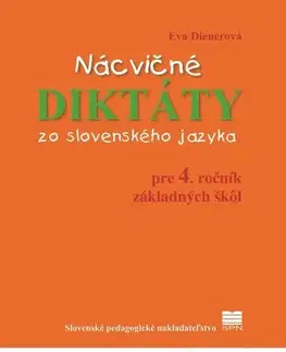 Slovenský jazyk Nácvičné diktáty pre 4. ročník ZŠ, 4. vydanie - Eva Dienerová