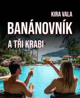 Detektívky, trilery, horory Banánovník a Tři krabi - Kira Vala