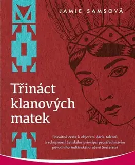 Mystika, proroctvá, záhady, zaujímavosti Třináct klanových matek - Jamie Samsová