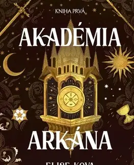Sci-fi a fantasy Akadémia arkána. Kniha prvá - Elise Kova,Zuzana Smolinská