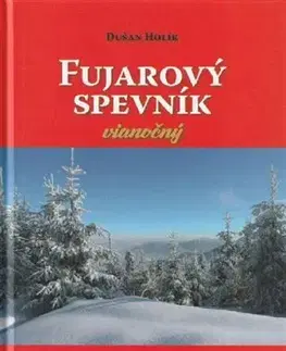 Hudba - noty, spevníky, príručky Fujarový spevník - vianočný - Dušan Holík