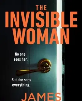 Detektívky, trilery, horory The Invisible Woman - James Patterson